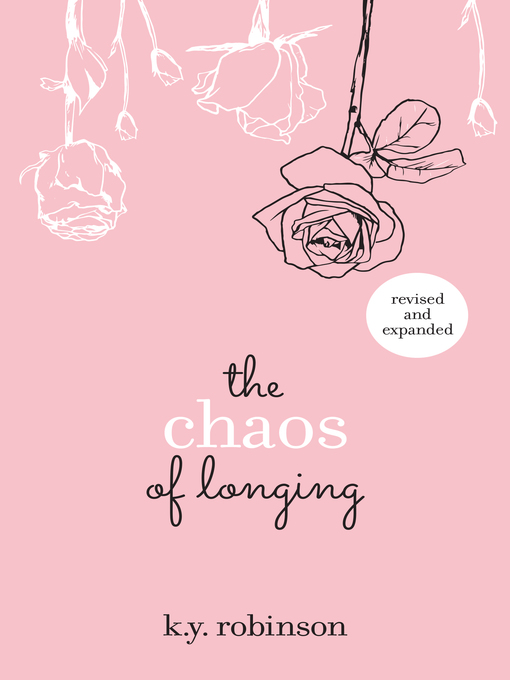 Title details for The Chaos of Longing by K.Y. Robinson - Available